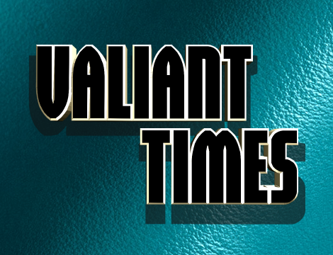 Valiant Times