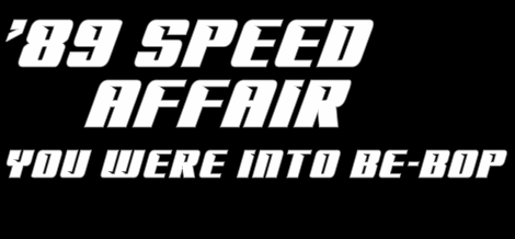 '89 Speed Affair